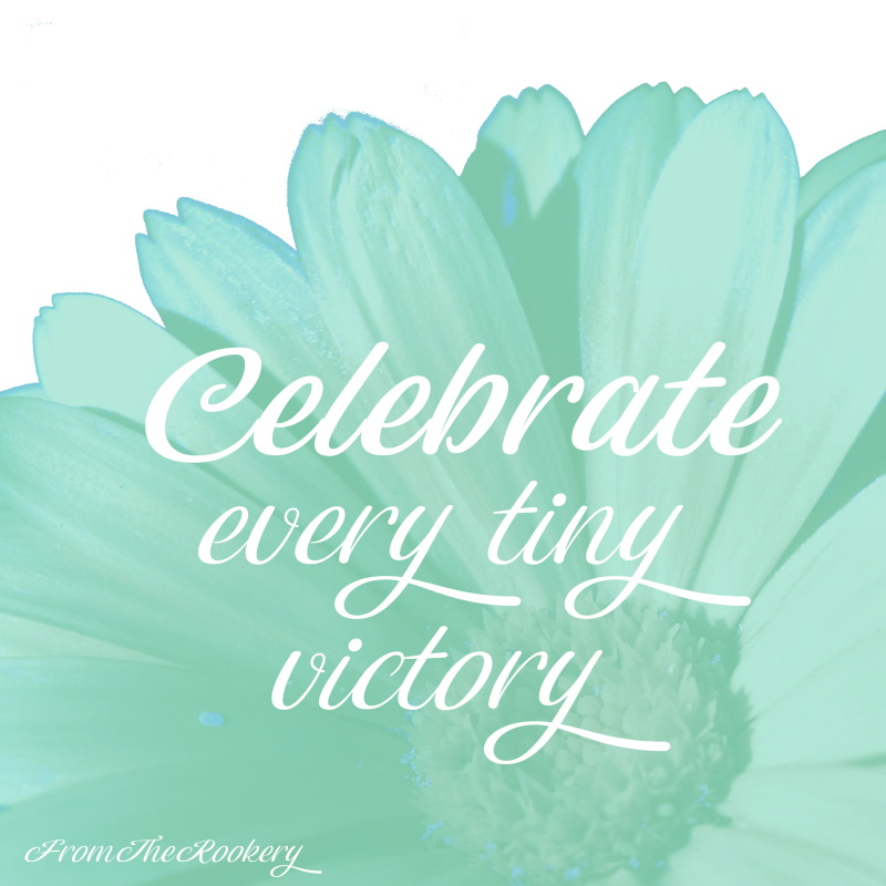 Celebration Quotes - Celebrate every tiny victory